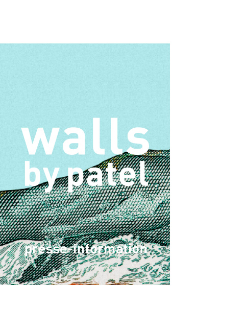 walls by patel IV Pressemitteilung